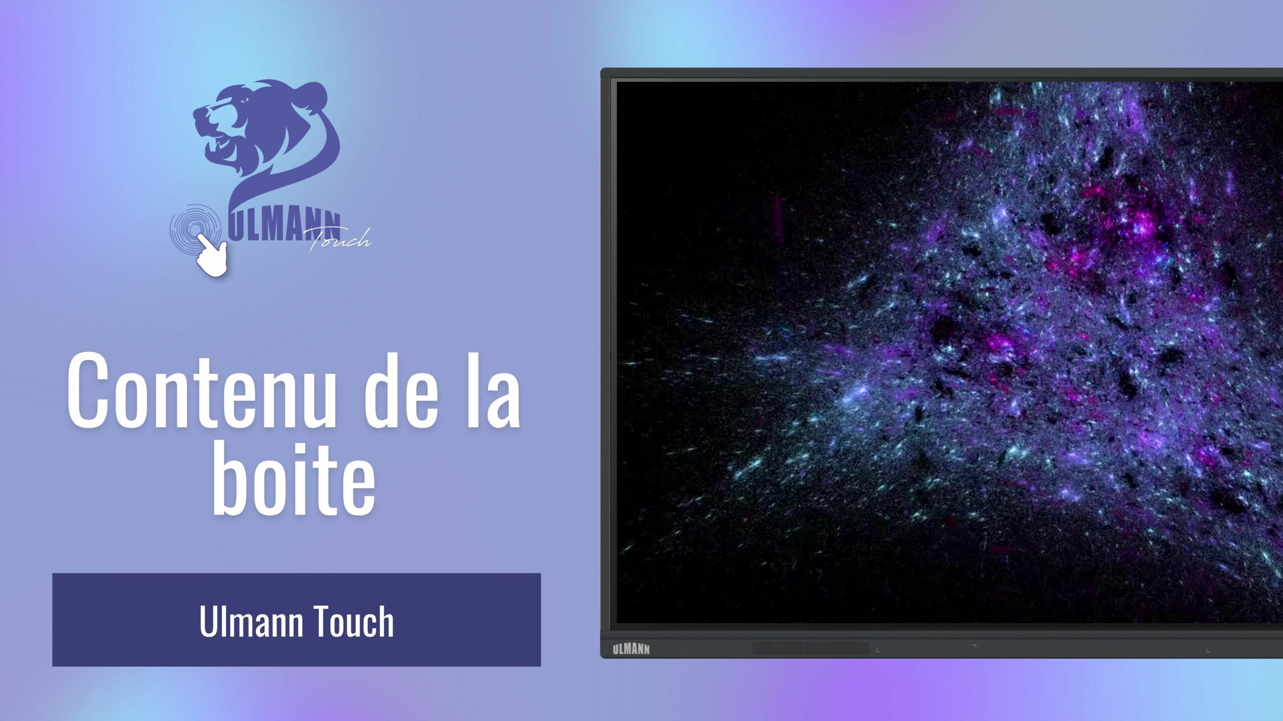 Contenu de la boite Ulmann Touch